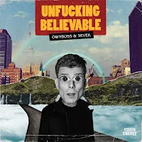 Öwnboss — Unfucking Believable Ft Sevek — обложка